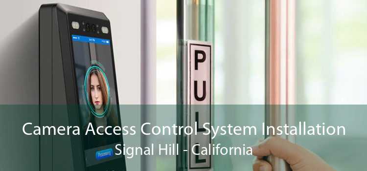 Camera Access Control System Installation Signal Hill - California