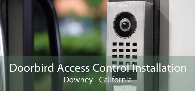 Doorbird Access Control Installation Downey - California