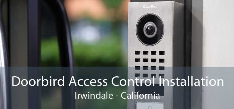 Doorbird Access Control Installation Irwindale - California