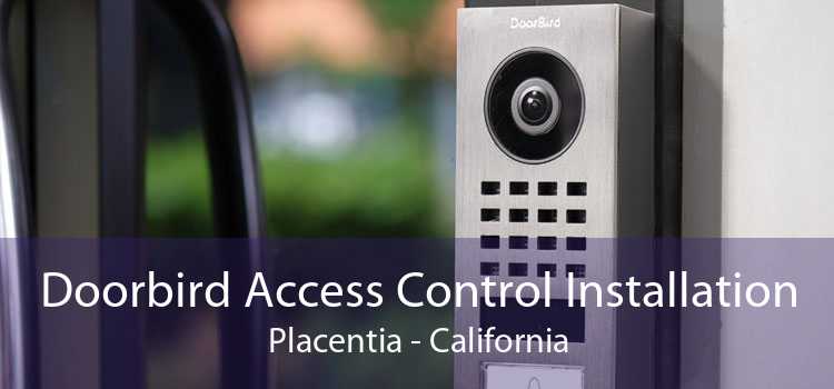 Doorbird Access Control Installation Placentia - California