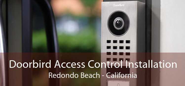 Doorbird Access Control Installation Redondo Beach - California