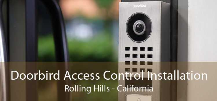 Doorbird Access Control Installation Rolling Hills - California
