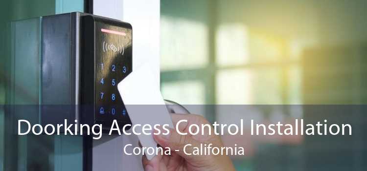 Doorking Access Control Installation Corona - California