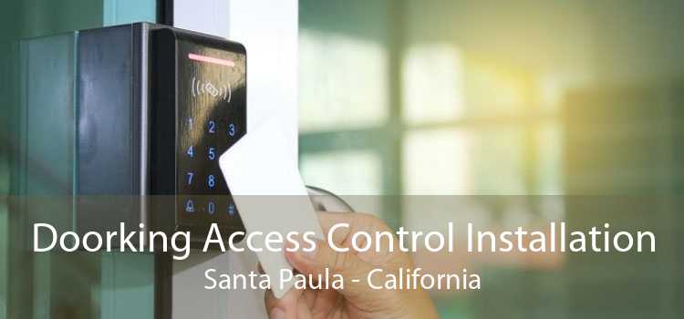 Doorking Access Control Installation Santa Paula - California