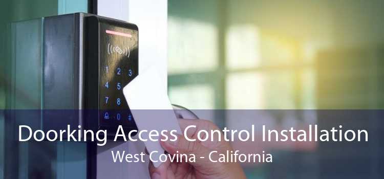 Doorking Access Control Installation West Covina - California