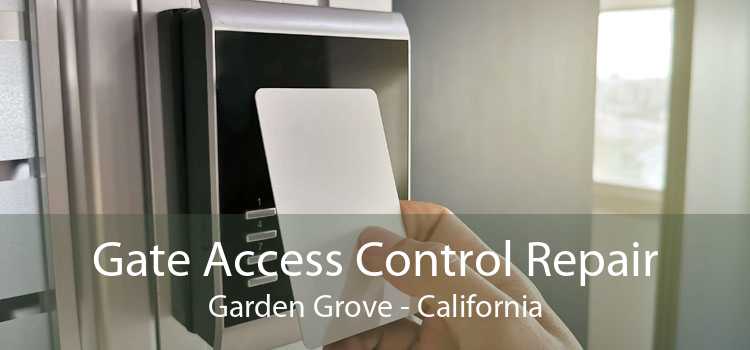 Gate Access Control Repair Garden Grove - California