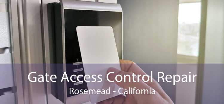 Gate Access Control Repair Rosemead - California