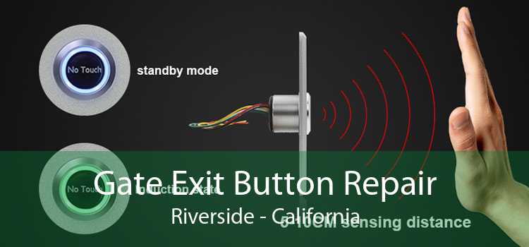 Gate Exit Button Repair Riverside - California