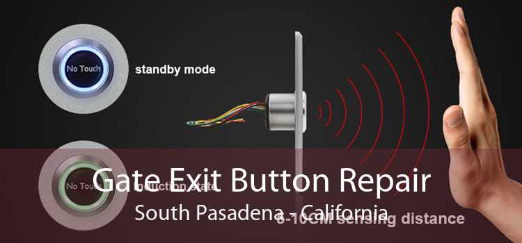 Gate Exit Button Repair South Pasadena - California