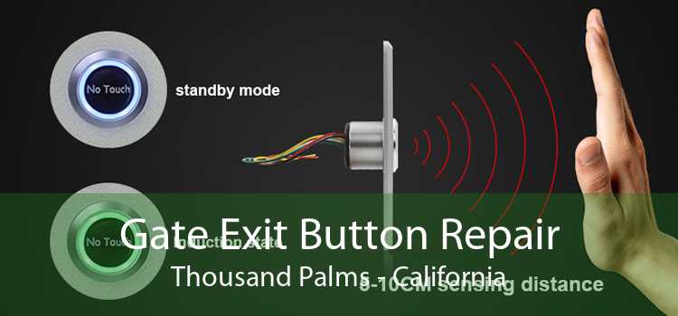 Gate Exit Button Repair Thousand Palms - California