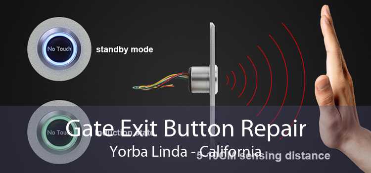 Gate Exit Button Repair Yorba Linda - California