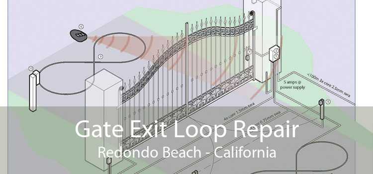 Gate Exit Loop Repair Redondo Beach - California