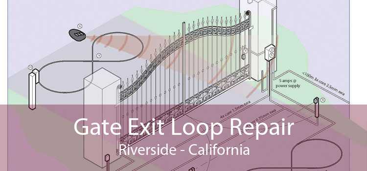 Gate Exit Loop Repair Riverside - California