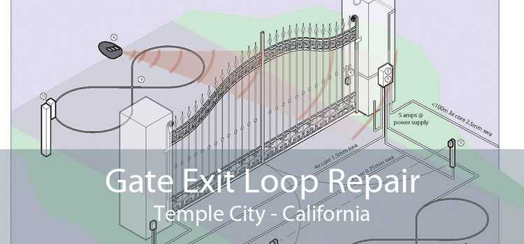 Gate Exit Loop Repair Temple City - California