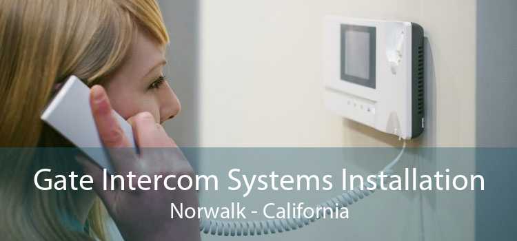 Gate Intercom Systems Installation Norwalk - California