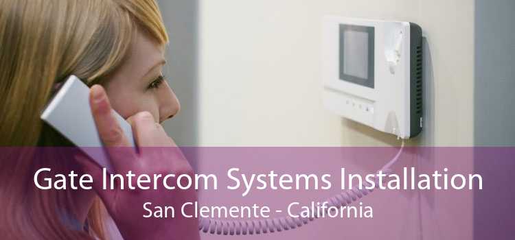 Gate Intercom Systems Installation San Clemente - California