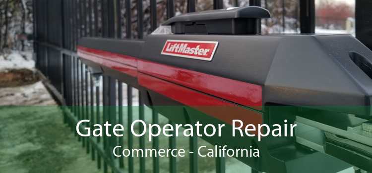 Gate Operator Repair Commerce - California