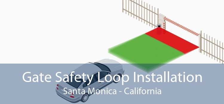 Gate Safety Loop Installation Santa Monica - California