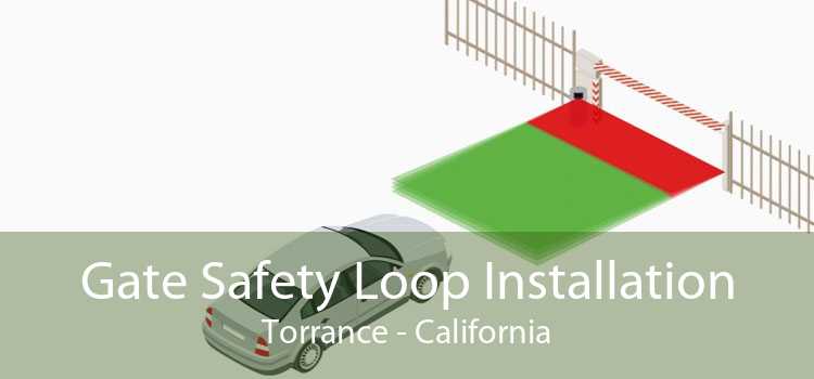 Gate Safety Loop Installation Torrance - California