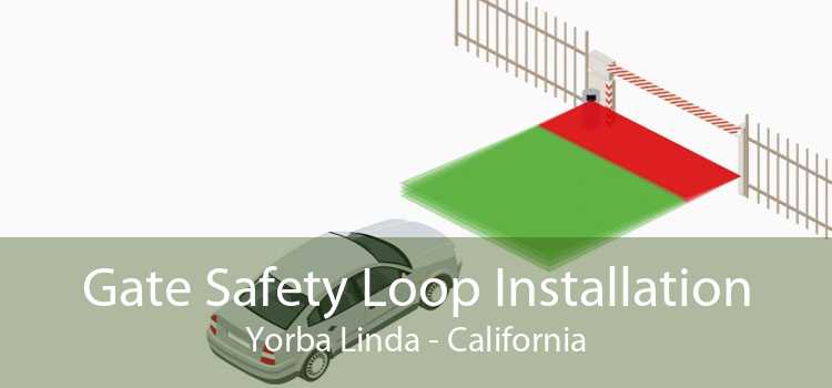 Gate Safety Loop Installation Yorba Linda - California