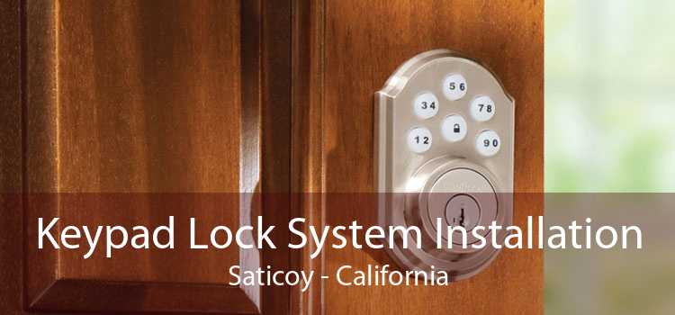 Keypad Lock System Installation Saticoy - California