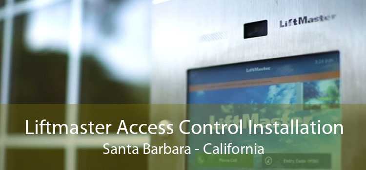 Liftmaster Access Control Installation Santa Barbara - California