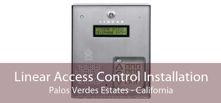 Linear Access Control Installation Palos Verdes Estates - California