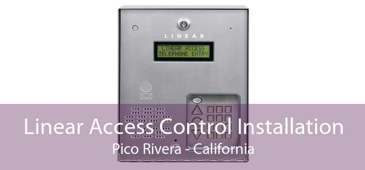 Linear Access Control Installation Pico Rivera - California
