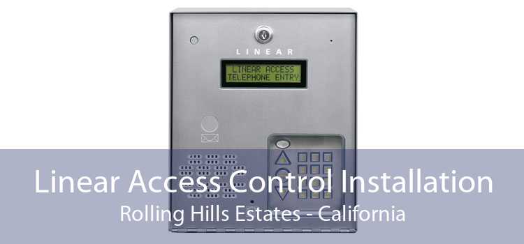 Linear Access Control Installation Rolling Hills Estates - California