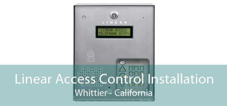 Linear Access Control Installation Whittier - California