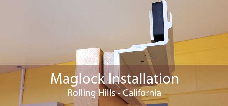 Maglock Installation Rolling Hills - California