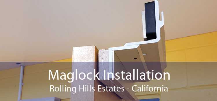 Maglock Installation Rolling Hills Estates - California
