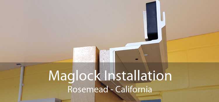 Maglock Installation Rosemead - California